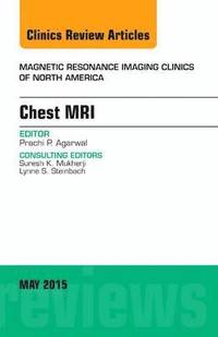 bokomslag Chest MRI, An Issue of Magnetic Resonance Imaging Clinics of North America