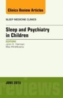bokomslag Sleep and Psychiatry in Children, An Issue of Sleep Medicine Clinics