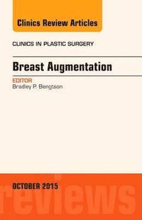 bokomslag Breast Augmentation, An Issue of Clinics in Plastic Surgery