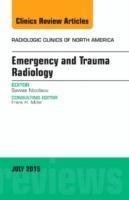 bokomslag Emergency and Trauma Radiology, An Issue of Radiologic Clinics of North America