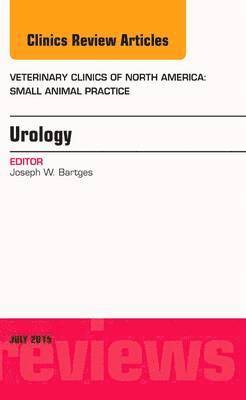 bokomslag Urology, An Issue of Veterinary Clinics of North America: Small Animal Practice