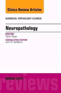 bokomslag Neuropathology, An Issue of Surgical Pathology Clinics