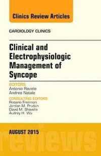 bokomslag Clinical and Electrophysiologic Management of Syncope, An Issue of Cardiology Clinics