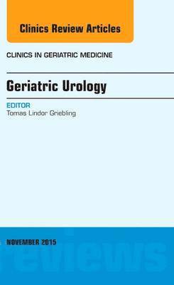 bokomslag Geriatric Urology, An Issue of Clinics in Geriatric Medicine