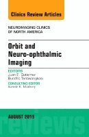 Juan E. Gutierrez - Orbit and Neuro-ophthalmic Imaging, An Issue of Neuroimaging Clinics, Inbunden