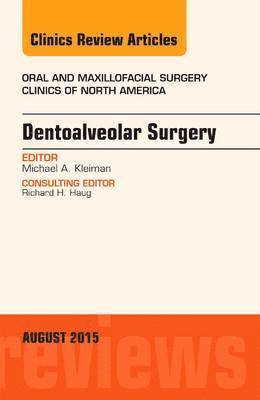 Dentoalveolar Surgery, An Issue of Oral and Maxillofacial Clinics of North America 1