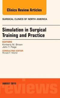 bokomslag Simulation in Surgical Training and Practice, An Issue of Surgical Clinics
