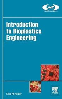 bokomslag Introduction to Bioplastics Engineering