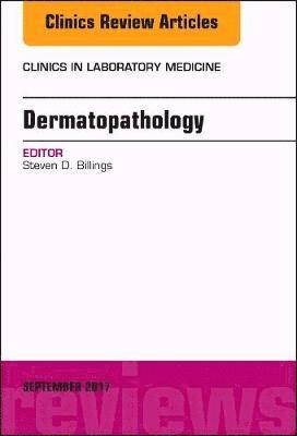 bokomslag Dermatopathology, An Issue of Clinics in Laboratory Medicine