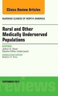 bokomslag Rural and Other Medically Underserved Populations, An Issue of Nursing Clinics of North America