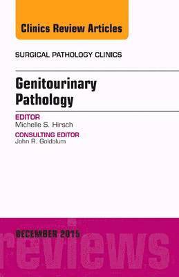 bokomslag Genitourinary Pathology, An Issue of Surgical Pathology Clinics