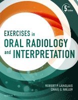Robert P. Langlais, Craig Miller, Robert P Langlais - Exercises in Oral Radiology and Interpretation, Häftad