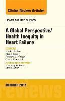 bokomslag A Global Perspective/Health Inequity in Heart Failure, An Issue of Heart Failure Clinics