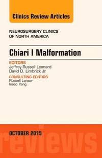 bokomslag Chiari Malformation, An Issue of Neurosurgery Clinics of North America