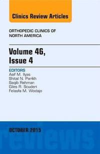 bokomslag Volume 46, Issue 4, An Issue of Orthopedic Clinics