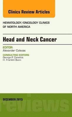 bokomslag Head and Neck Cancer, An Issue of Hematology/Oncology Clinics of North America