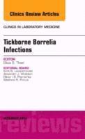 bokomslag Tickborne Borrelia Infections, An Issue of Clinics in Laboratory Medicine
