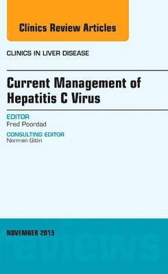 bokomslag Current Management of Hepatitis C Virus, An Issue of Clinics in Liver Disease