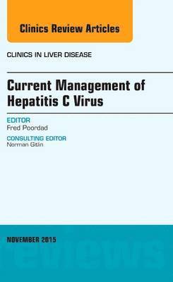 Current Management of Hepatitis C Virus, An Issue of Clinics in Liver Disease