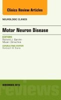 Richard J. Barohn - Motor Neuron Disease, An Issue of Neurologic Clinics, Inbunden
