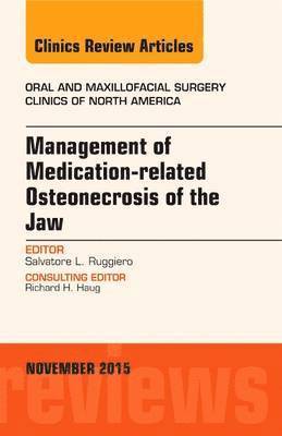 Management of Medication-related Osteonecrosis of the Jaw, An Issue of Oral and Maxillofacial Clinics of North America 1