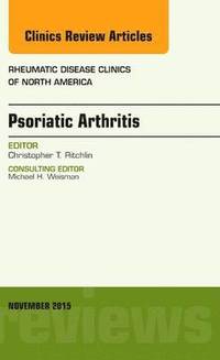 bokomslag Psoriatic Arthritis, An Issue of Rheumatic Disease Clinics