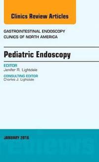 bokomslag Pediatric Endoscopy, An Issue of Gastrointestinal Endoscopy Clinics of North America