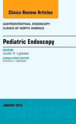 Pediatric Endoscopy, An Issue of Gastrointestinal Endoscopy Clinics of North America 1