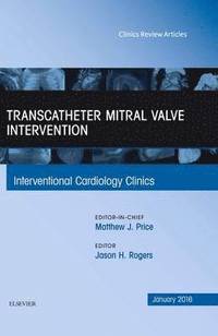 bokomslag Transcatheter Mitral Valve Intervention, An Issue of Interventional Cardiology Clinics