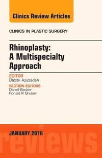 bokomslag Rhinoplasty: A Multispecialty Approach, An Issue of Clinics in Plastic Surgery