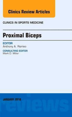 Proximal Biceps, An Issue of Clinics in Sports Medicine 1