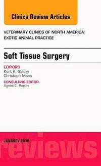 bokomslag Soft Tissue Surgery, An Issue of Veterinary Clinics of North America: Exotic Animal Practice