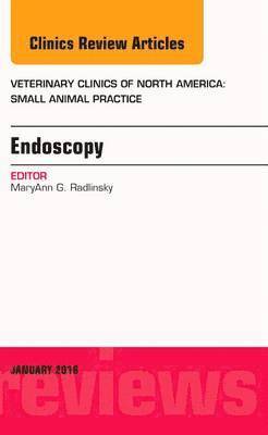 bokomslag Endoscopy, An Issue of Veterinary Clinics of North America: Small Animal Practice