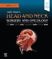 Jatin P. Shah, Snehal G. Patel, Bhuvanesh Singh, Richard Wong - Jatin Shah's Head and Neck Surgery and Oncology, Inbunden