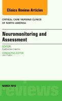 bokomslag Neuromonitoring and Assessment, An Issue of Critical Care Nursing Clinics of North America