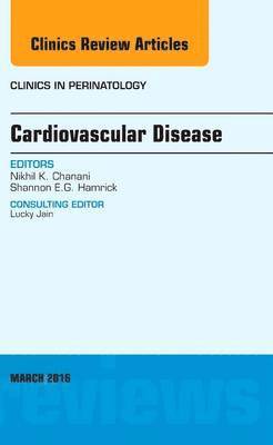 bokomslag Cardiovascular Disease, An Issue of Clinics in Perinatology