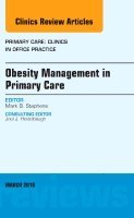 bokomslag Obesity Management in Primary Care, An Issue of Primary Care: Clinics in Office Practice