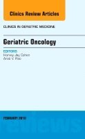 Harvey Jay Cohen, Arati V. Rao - Geriatric Oncology, An Issue of Clinics in Geriatric Medicine, Inbunden