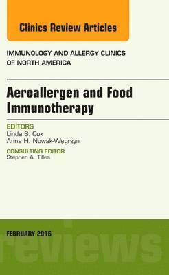 bokomslag Aeroallergen and Food Immunotherapy, An Issue of Immunology and Allergy Clinics of North America