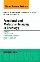 Antonio Luna - Functional and Molecular Imaging in Oncology, An Issue of Magnetic Resonance Imaging Clinics of North America, Inbunden