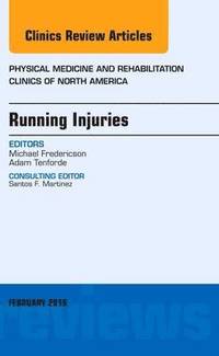 bokomslag Running Injuries, An Issue of Physical Medicine and Rehabilitation Clinics of North America