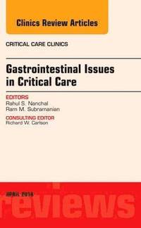 bokomslag Gastrointestinal Issues in Critical Care, An Issue of Critical Care Clinics