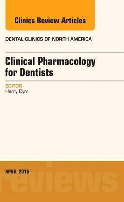 Pharmacology for the Dentist, An Issue of Dental Clinics of North America 1