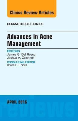 Advances in Acne Management, An Issue of Dermatologic Clinics 1