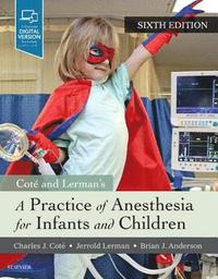 bokomslag A Practice of Anesthesia for Infants and Children