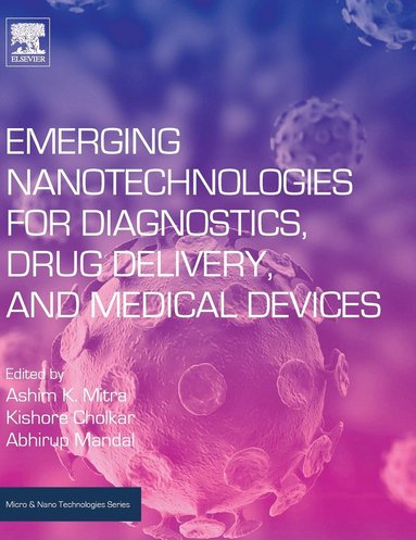 bokomslag Emerging Nanotechnologies for Diagnostics, Drug Delivery and Medical Devices