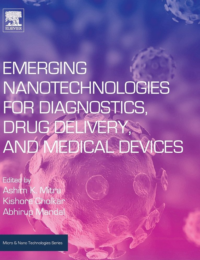 Emerging Nanotechnologies for Diagnostics, Drug Delivery and Medical Devices 1