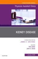 bokomslag Kidney Disease, An Issue of Physician Assistant Clinics