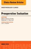 Debra Domino Pulley, Deborah C. Richman, Deborah C Richman - Preoperative Evaluation, An Issue of Anesthesiology Clinics, Inbunden
