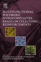 bokomslag Multifunctional Polymeric Nanocomposites Based on Cellulosic Reinforcements